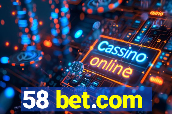 58 bet.com